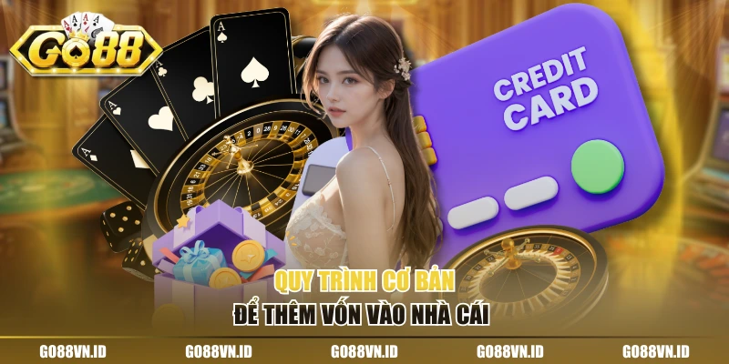 Quy trình cơ bản để thêm vốn vào nhà cái 